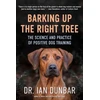 KNYGA Ian Dunbar Barking Up the Right Tree