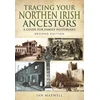 KNYGA Ian Maxwell Tracing Your Northern Irish Ancestors: A Guide for Family Historians - Second Edition