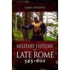 KNYGA Ilkka Syvanne Military History of Late Rome 565–602