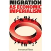 KNYGA Immanuel Ness Migration as Economic Imperialism