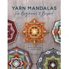 KNYGA Inga Savage Yarn Mandalas for Beginners and Beyond