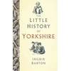 KNYGA Ingrid Barton Little History of Yorkshire