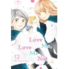 KNYGA Io Sakisaka Love Me, Love Me Not, Vol. 12