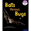 KNYGA Isabel Thomas Essential Letters and Sounds: Essential Phonic Readers: Oxford Reading Level 3: Bats versus Bugs