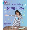KNYGA Isabel Thomas How to be a Magician!