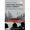 KNYGA Isabella Weber How China Escaped Shock Therapy