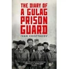 KNYGA Ivan Chistiakov Diary of a Gulag Prison Guard