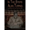KNYGA J L Alty In the Steps of Alan Turing: Working in the Digital Age