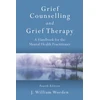 KNYGA J William Worden Grief Counselling and Grief Therapy