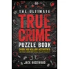 KNYGA Jack Rosewood Ultimate True Crime Puzzle Book