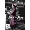 KNYGA Jackie Kay Why Don't You Stop Talking