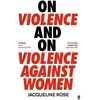 KNYGA Jacqueline Rose On Violence and On Violence Against Women