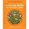 KNYGA Jacqueline van der Kloet Growing Bulbs in the Natural Garden