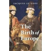 KNYGA Jacques Le Goff Birth of Europe