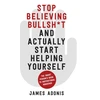KNYGA James Adonis Stop Believing Bullshit and Actually Start Helping Yourself