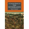 KNYGA James C Kennedy Concise History of the Netherlands