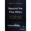 KNYGA James C Paterson Beyond the Five Whys