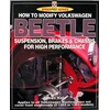 KNYGA James Hale How to Modify Volkswagen Beetle Suspension, Brakes &amp; Chassis for High Performance