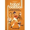 KNYGA James Jackson The Life of Total Football