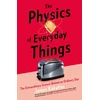 KNYGA James Kakalios Physics of Everyday Things