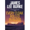 KNYGA James Lee Burke Every Cloak Rolled In Blood