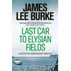 KNYGA James Lee Burke Last Car To Elysian Fields