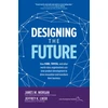 KNYGA James Morgan Designing the Future: How Ford, Toyota, and other World-Class Organizations Use Lean Product Development to Drive Innovation and Transform Their Business
