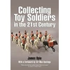 KNYGA James Opie Collecting Toy Soldiers in the 21st Century