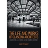 KNYGA James Stewart Life and Works of Glasgow Architects James Miller and John James Burnet