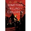 KNYGA James Tynion Iv Something is Killing the Children Vol. 3