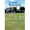 KNYGA James Wilson Court and Bowled: Tales of Cricket and the Law