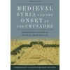 KNYGA James Wilson Medieval Syria and the Onset of the Crusades