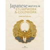 KNYGA Jane Nicholas Japanese Motifs in Stumpwork & Goldwork