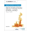 KNYGA Janet Few My Revision Notes: AQA GCSE (9–1) History: Restoration England, 1660–1685