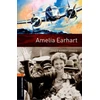 KNYGA Janet Hardy Gould Oxford Bookworms Library: Level 2: Amelia Earhart