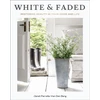 KNYGA Janet Parrella-Van Den Berg Baltas and Faded, Restoring Beauty in Your Home and Life (The Perfect Gift for People Who Love Interior Design, Decorating, and Creating Beautiful, Spaces at Home)