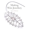KNYGA Janice Zethraeus Making Wire Jewellery