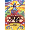 KNYGA Jason Helopoulos Let the Children Worship