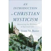 KNYGA Jason M Baxter Introduction to Christian Mysticism – Recovering the Wildness of Spiritual Life