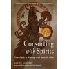 KNYGA Jason Miller Consorting with Spirits
