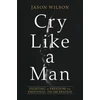 KNYGA Jason Wilson Cry Like a Man