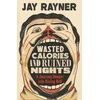 KNYGA Jay Rayner Wasted Calories and Ruined Nights, A Journey Deeper into Dining Hell