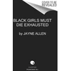 KNYGA Jayne Allen Juodas Girls Must Die Exhausted