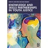 KNYGA Jayne Price Knowledge and Skills Partnerships in Youth Justice