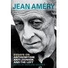 KNYGA Jean Amery Essays on Antisemitism, Anti-Zionism, and the Left