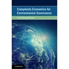 KNYGA Jean Francois Mercure Complexity Economics for Environmental Governance