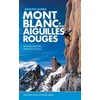 KNYGA Jean Louis Laroche Selected Climbs: Mont Blanc & the Aiguilles Rouges
