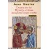 KNYGA Jean Vanier Drawn into the Mystery of Jesus Through the Gospel of John