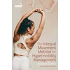 KNYGA Jeannie Di Bon Integral Movement Method for Hypermobility Management