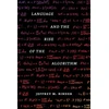 KNYGA Jeffrey M Binder Language and the Rise of the Algorithm